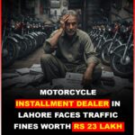 Motorcycle Installment Dealer in Lahore Faces Traffic Fines Worth Rs 23 Lakh